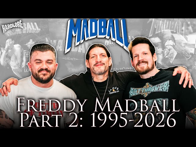 Freddy Madball Part 2: 1995 - 2026 (A HardLore Special)
