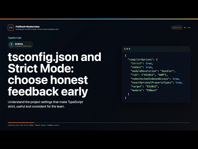 tsconfig.json and Strict Mode Explained | FullStack Masterclass TypeScript Course
