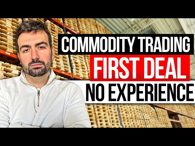 How To Start Physical Commodity Trading Without Experience