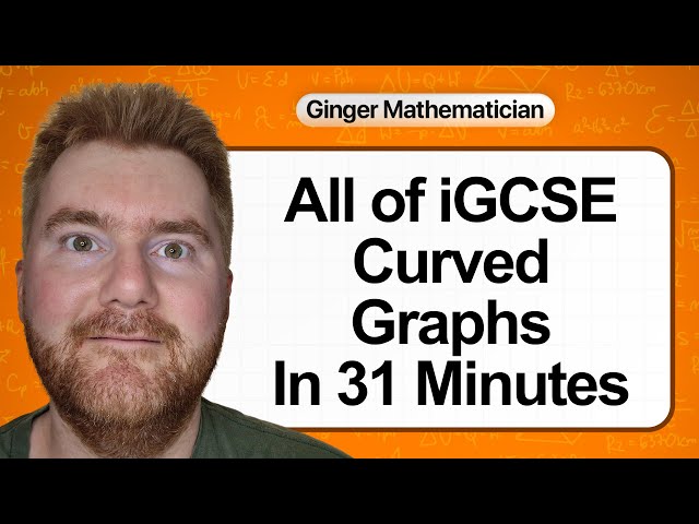 Everything you need to know about IGCSE Curved Graphs in 31 minutes