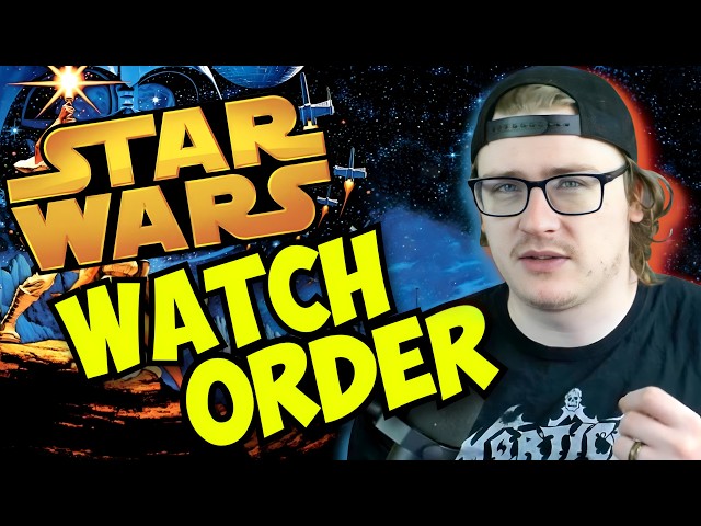 COMPLETE Star Wars Watch Order!