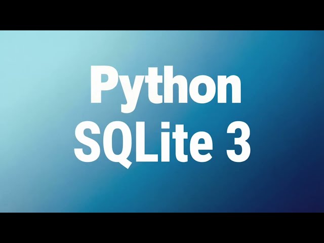 Python SQLite Tutorial: Database Connection, Table Creation & SQL Queries