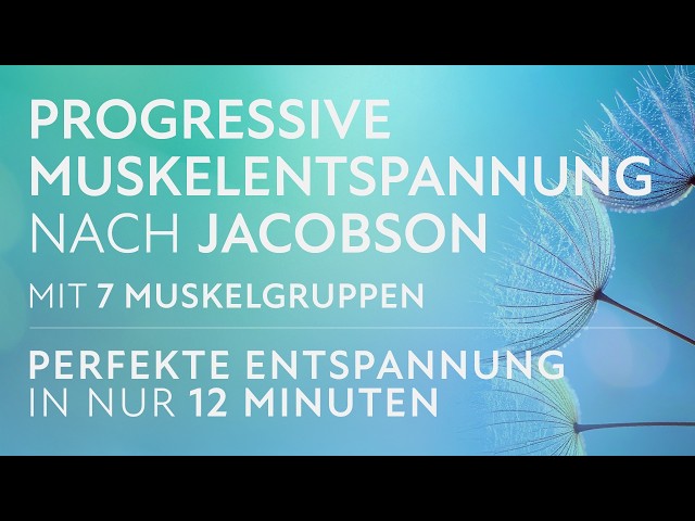 PME: Schnell stress reduzieren & tief entspannen | Progressive Muskelentspannung nach Jacobson