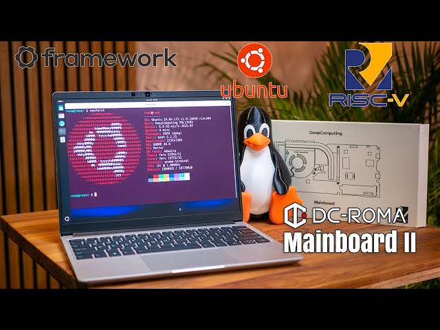 Framework + Linux + RISC-V = The Most Open Laptop Ever?
