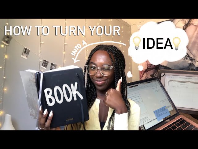 how to develop your story IDEA into a BOOK!!