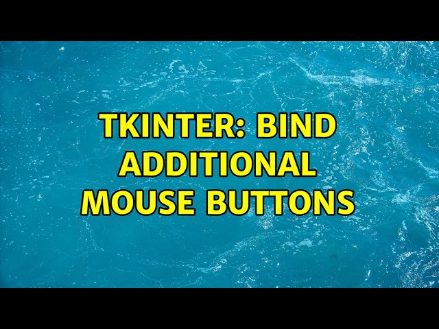 Tkinter: bind additional mouse buttons