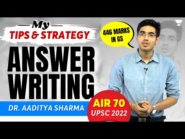 Answer Writing Strategy by UPSC Topper | 446 Marks in GS - Highest Marks|IAS Aaditya Sharma - AIR 70