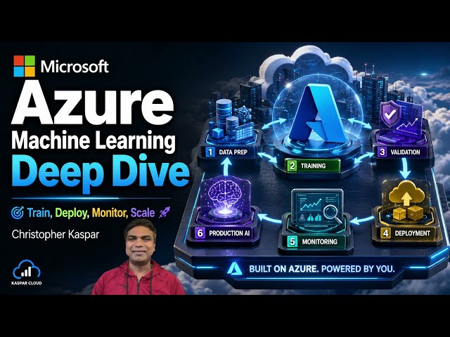Microsoft Azure Machine Learning Deep Dive  The Complete Lifecycle from Data to Production AI