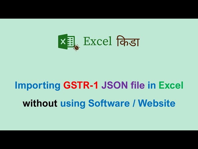 Importing GSTR-1 JSON file in Excel without using any software/website