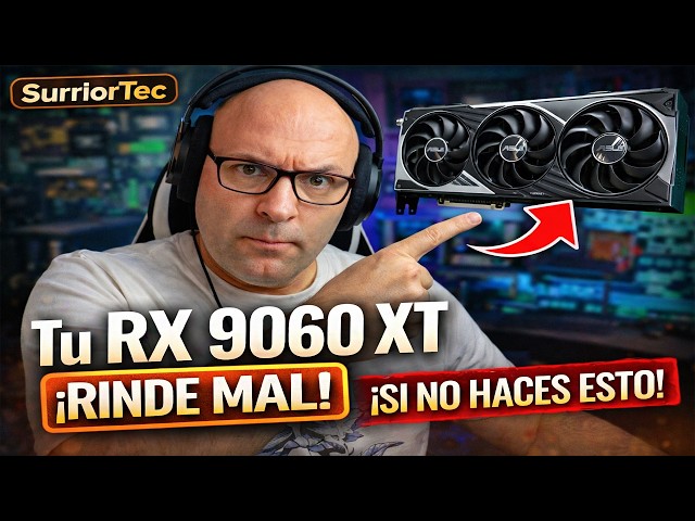 Tu RX 9060 XT rinde MAL si no haces esto (configuración completa)