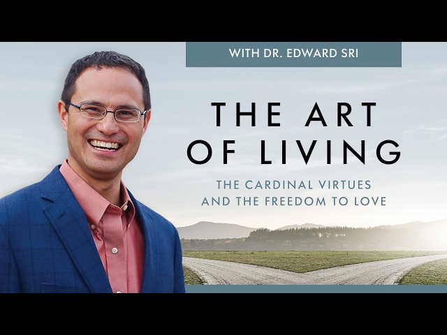 The Art of Living with Dr. Edward Sri | Teaser