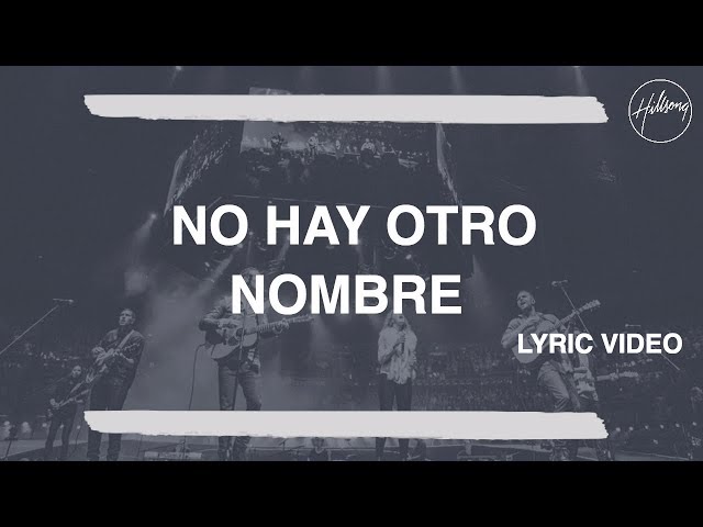 No Hay Otro Nombre - Hillsong Worship