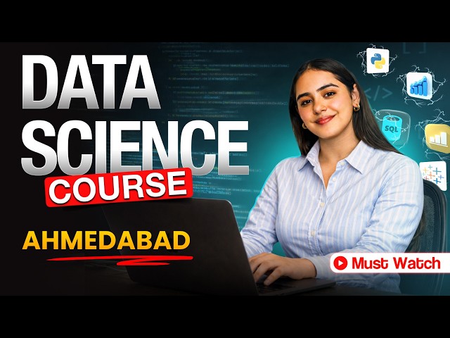 Data Science Course in Ahmedabad | Best Course & Top Institute for Data Science