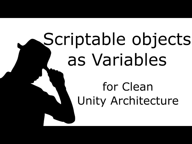 Scriptable objects as Variables for Clean Unity Architecture