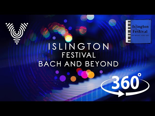 VR 360° Bach and Beyond at Old Sessions House| Islington Festival of Music and Art