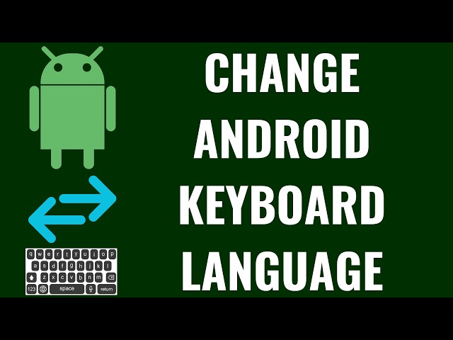 How to Change Android Keyboard Language