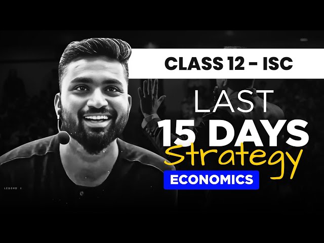 LAST 15 DAYS STRATEGY |ECONOMICS | CLASS-12 | ISC | Shubham Jagdish |8112601234 |#shubhamsambhallega