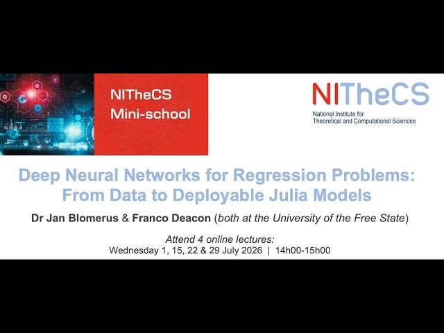 2026-07 - NITheCS Mini-school: 'Deep Neural Networks'  Jan Blomerus & Franco Deacon - L3