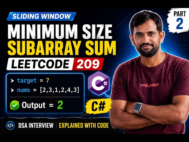 Minimum Size Subarray Sum  C#  Sliding Window  LeetCode 209  DSA Interview  Part 2