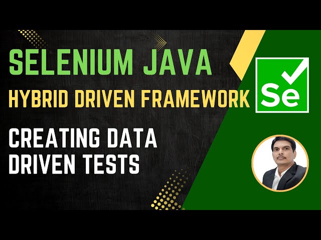 Session 51: Selenium with Java | Hybrid Framework | Data Driven Tests | Apache POI