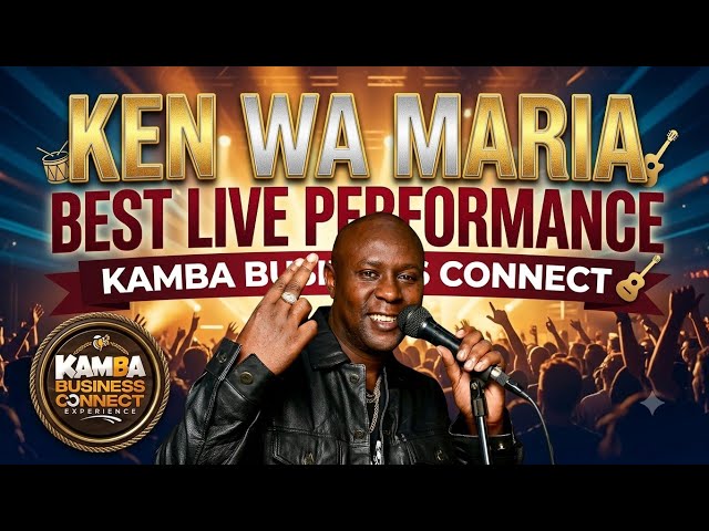 Ken Wa Maria Best Live Performance - Kamba Business Connect