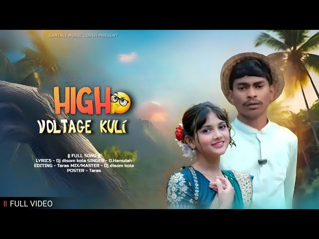 High Voltage Kuli || New Santali Video Song || Papa Ki Pari X Ketej Kora