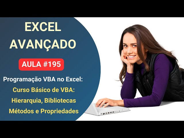Free Advanced Excel and VBA Course - Lesson 195 - Libraries, Methods, Collections, and Properties