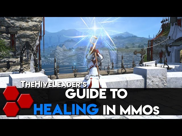 TheHiveLeader's Guide to Healing In MMOs