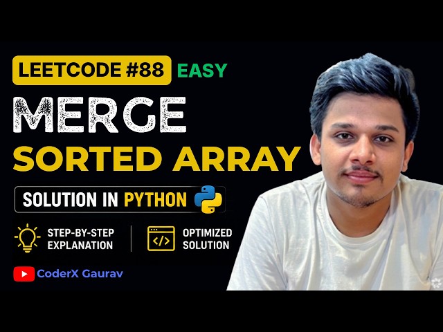 Merge Sorted Array | LeetCode 88 | Python Solution | CoderX Gaurav