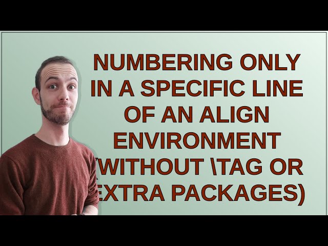 Tex: Numbering only in a specific line of an align environment (without tag or extra packages)