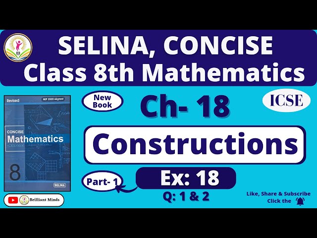 Ch- 18 Constructions | Class 8th ICSE I Selina Concise Math Ex: 18 Q: 1 & 2
