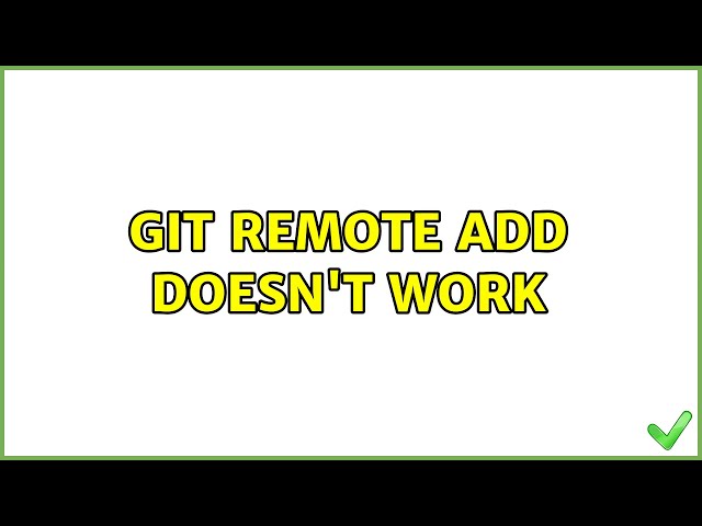 Git remote add doesn't work