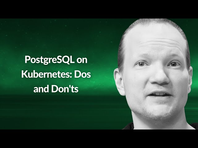 PostgreSQL on Kubernetes: Dos and Don'ts | Chris Engelbert | Conf42 IoT 2024