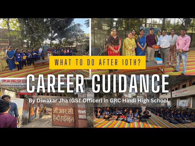 Career Guidance by Diwakar Jha (GST Officer) | What to Do After 10th? | GRC Hindi High School