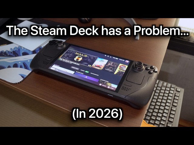 The Steam Deck Has a Problem... (in 2026)