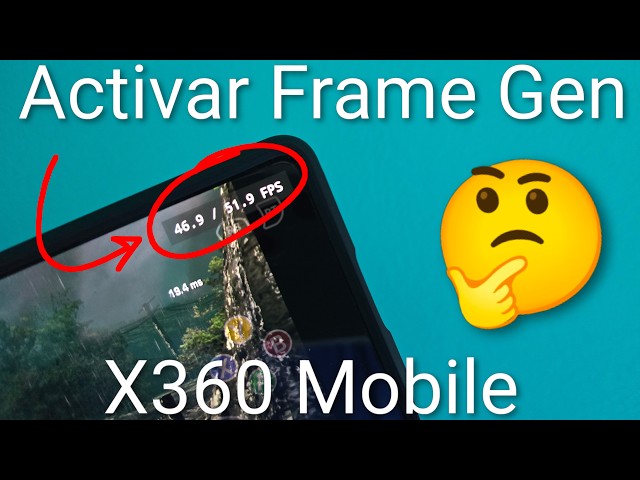 🚀 X360 MOBILE: De 30 a 60 FPS con un solo ajuste (Frame Gen por IA Tutorial)