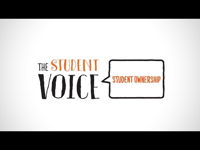 The Student Voice: Student Ownership
