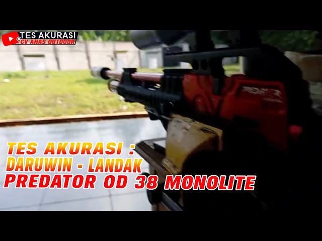 ACCURACY TEST FOR THE PREDATOR OD 38 MONOLITE AIR RIFLE, AN ORDER FOR MR. DARUWIN, LANDAK