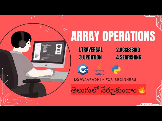 ARRAY OPERATIONS IN TELUGU | Traversal, Access, Update, Searching | Complete Roadmap|DSA in Telugu