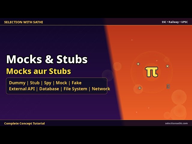 Mocks aur Stubs | Mocks & Stubs | Selection With Sathi