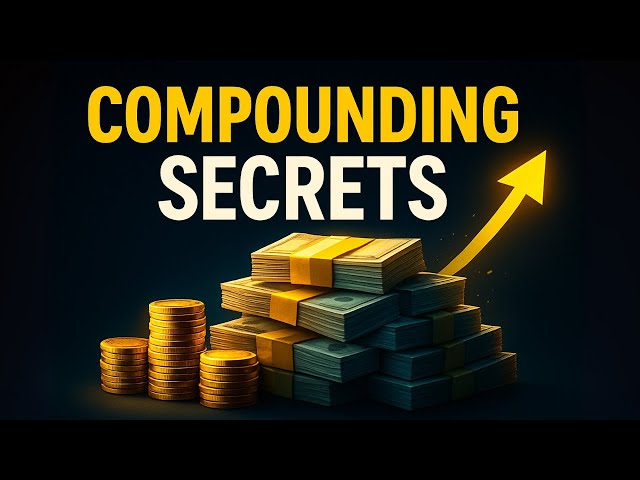 Compounding Secrets the Wealthy Never Teach You
