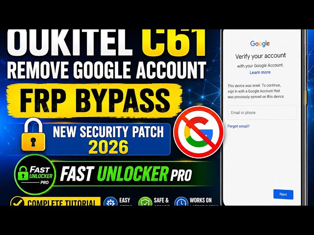 ✅OUKITEL C61 FRP Bypass 2026 | Remove Google Account (Latest Security Patch) | Fast Unlocker Pro