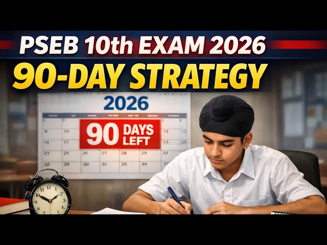 PSEB 10th Board Exams 2026: Complete 90-Day Strategy to Score 90%+