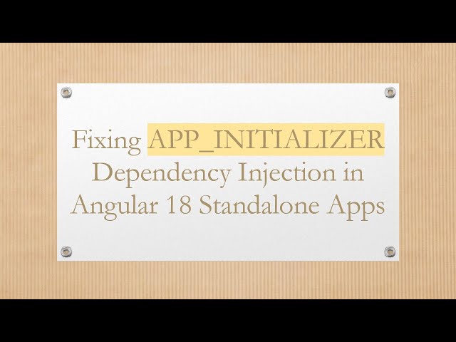 Fixing APP_INITIALIZER Dependency Injection in Angular 18 Standalone Apps