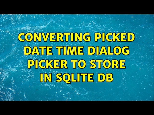 Converting picked date time dialog picker to store in sqlite DB (5 Solutions!!)