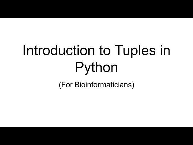 Episode 9: Introduction to Tuples in Python | For Bioinformaticians