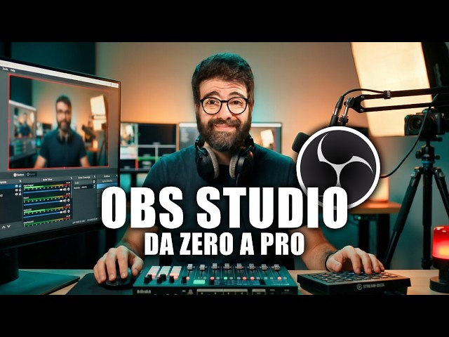 OBS STUDIO 📽️ il CORSO DEFINITIVO per REGISTRARE VIDEO e LIVE STREAMING!