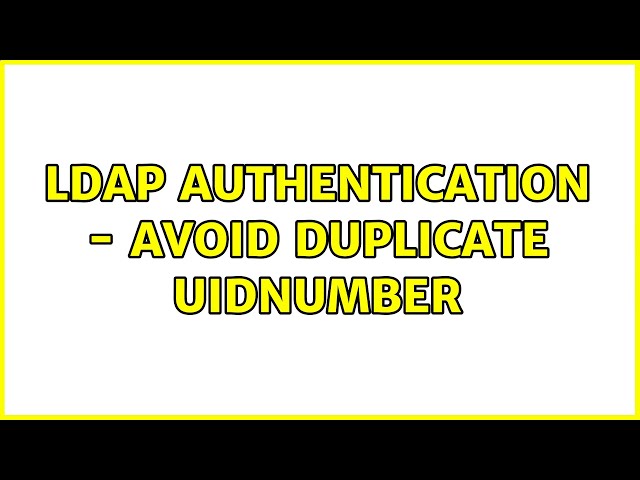 LDAP authentication - avoid duplicate uidNumber