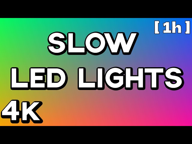 [4K] 1 HOUR of LED/RGB COLOR LIGHTS | No Ads | Mood Light (SLOW & SMOOTH)