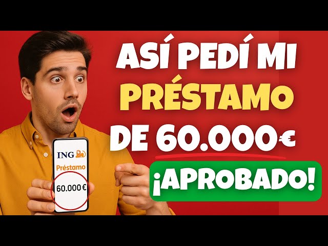 ¿Cómo pedir el famoso Préstamo Naranja ING? ¡Te dan hasta 60.000€ en Crédito!